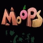 Avec le jeu Baie de paradis  pour iPhone téléchargez Moops ipa gratuitement.
