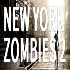 Avec le jeu Le Prine de la Persie: L'Ombre et le Feu pour iPhone téléchargez Les Zombies de New York 2 ipa gratuitement.
