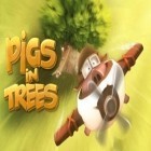 Avec le jeu Maison sinistre  pour iPhone téléchargez Les Cochons Sur les Arbres ipa gratuitement.