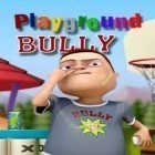 Avec le jeu Alliance de la mort pour iPhone téléchargez Playground Bully ipa gratuitement.