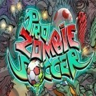 Avec le jeu Poison explosif   pour iPhone téléchargez Le Foot des Zombies ipa gratuitement.