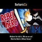 Avec le jeu Fais Balancer la Chauve-Souris pour iPhone téléchargez Héro rebelle ipa gratuitement.