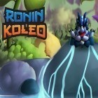 Avec le jeu Le Parc Nautique 2 pour iPhone téléchargez Ronin Koleo ipa gratuitement.