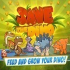 Avec le jeu Cake monstrueux  pour iPhone téléchargez Sauve Dino ipa gratuitement.