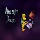 Avec le jeu Bon retour pour iPhone téléchargez Rêves de Vincent  ipa gratuitement.