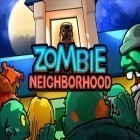 Avec le jeu Bunker mort 2 pour iPhone téléchargez Les Zombies- Voisins ipa gratuitement.