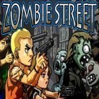 Avec le jeu Assaut du château: Siège libre pour iPhone téléchargez La Rue de Zombie ipa gratuitement.