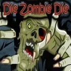 Avec le jeu Ordo prémium  pour iPhone téléchargez Meurs Zombie Meurs ipa gratuitement.