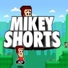 Avec le jeu Recherches de Noёl pour iPhone téléchargez Mikey Shorts ipa gratuitement.