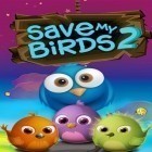 Avec le jeu Le Héro de la Magie pour iPhone téléchargez Sauve mes oiseaux 2 ipa gratuitement.