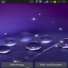 Outre le fond d'écran animé Fleur 360 3D  pour Android téléchargez l'apk gratuit de screensaver Gouttes d'eau.