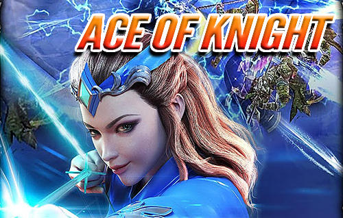 Télécharger Ace of knight pour Android gratuit.