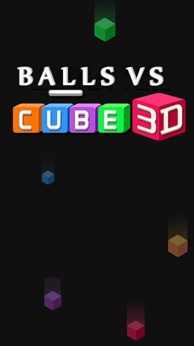 Télécharger Balls VS cube 3D pour Android 4.1 gratuit.
