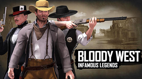 Télécharger Bloody west: Infamous legends pour Android gratuit.