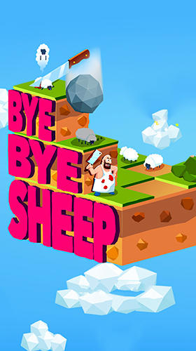 Télécharger Bye bye sheep pour Android gratuit.