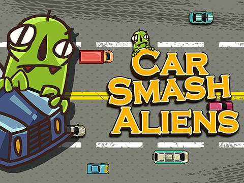 Télécharger Car smash aliens pour Android gratuit.