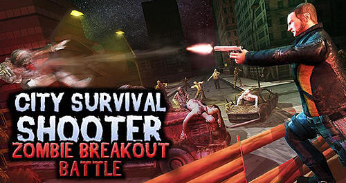Télécharger City survival shooter: Zombie breakout battle pour Android gratuit.