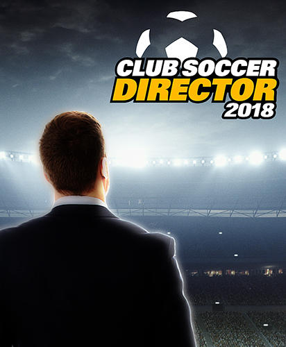 Télécharger Club soccer director 2018: Football club manager pour Android gratuit.