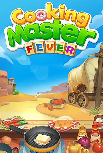 Télécharger Cooking master fever pour Android gratuit.