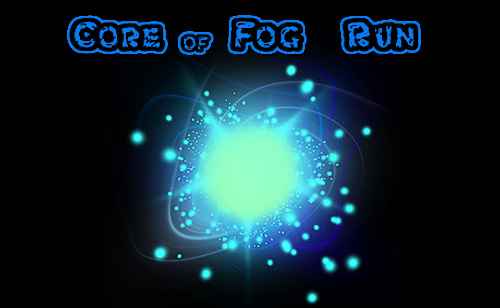 Télécharger Core of fog: Run pour Android gratuit.