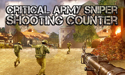 Télécharger Critical army sniper: Shooting counter pour Android gratuit.
