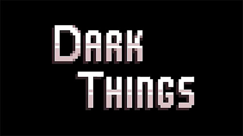 Télécharger Dark things: Pilot version pour Android gratuit.