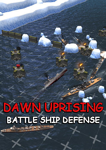 Télécharger Dawn uprising: Battle ship defense pour Android gratuit.