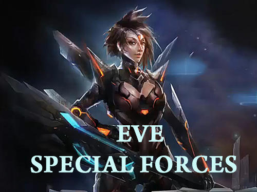 Télécharger Eve special forces pour Android gratuit.