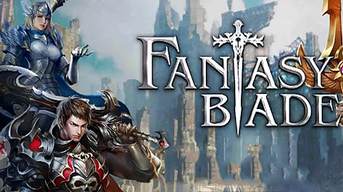 Télécharger Fantasy blade pour Android gratuit.