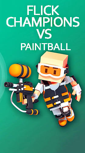 Télécharger Flick champions VS: Paintball pour Android gratuit.