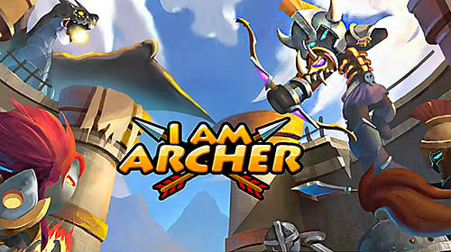Télécharger I am archer pour Android 4.1 gratuit.