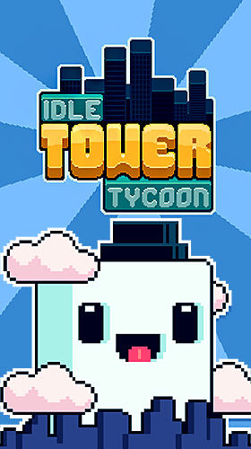 Télécharger Idle tower tycoon pour Android gratuit.