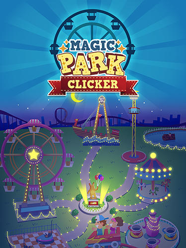 Télécharger Magic park clicker pour Android gratuit.