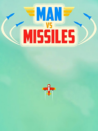Télécharger Man vs. missiles pour Android gratuit.