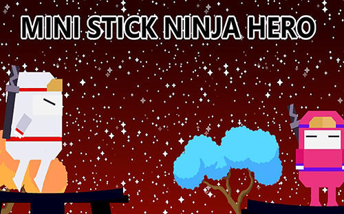 Télécharger Mini stick ninja hero pour Android gratuit.