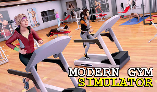 Télécharger Modern gym simulator pour Android gratuit.