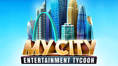 Télécharger My city: Entertainment tycoon pour Android gratuit.
