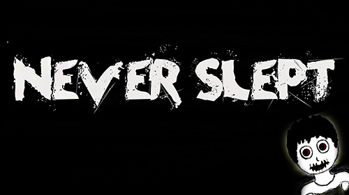 Télécharger Never slept: Scary creepy horror 2018 pour Android gratuit.