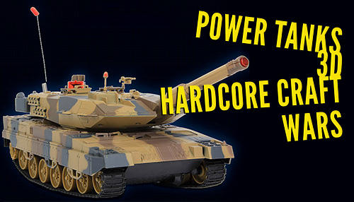 Télécharger Power tanks 3D: Hardcore craft wars pour Android gratuit.