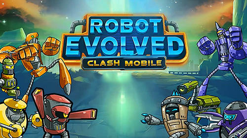 Télécharger Robot evolved: Clash mobile pour Android 4.1 gratuit.