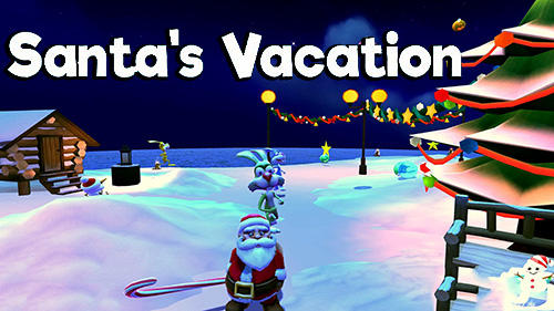 Télécharger Santa's vacation pour Android gratuit.