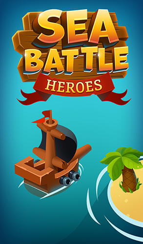 Télécharger Sea battle: Heroes pour Android gratuit.