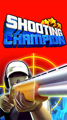 Télécharger Shooting champion pour Android gratuit.
