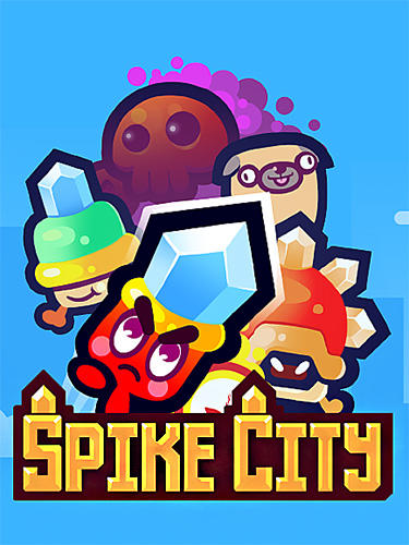 Télécharger Spike city pour Android gratuit.