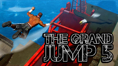 Télécharger The grand jump 5 pour Android gratuit.