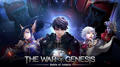 Télécharger The war of genesis: Battle of Antaria pour Android gratuit.