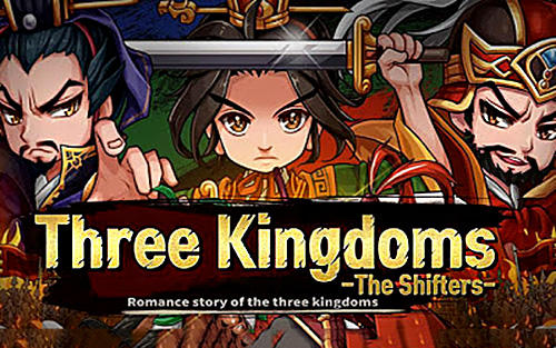 Télécharger Three kingdoms: The shifters pour Android gratuit.