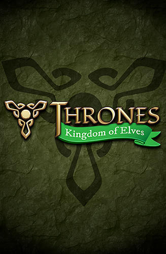 Télécharger Thrones: Kingdom of elves. Medieval game pour Android gratuit.