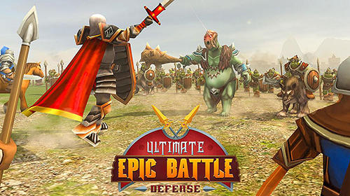 Télécharger Ultimate epic battle: Castle defense pour Android 2.3 gratuit.