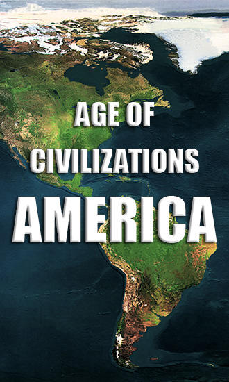 Epoque des civilisations: Amérique